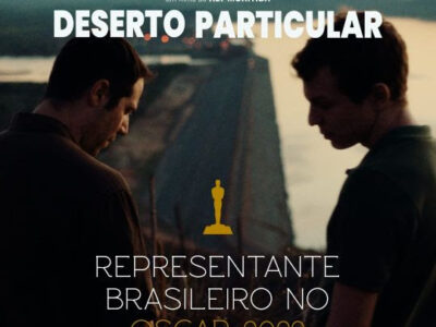 Deserto Particular: filme indicado para representante do Brasil no Oscar 2022 tem produção executiva de paranaense