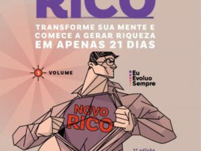 21 dias para mudar a mentalidade financeira e se tornar um “Novo rico”