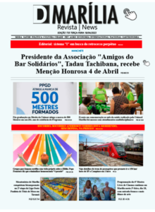 D MARÍLIA REVISTA|NEWS – EDIÇÃO – TERÇA-FEIRA – 18-04-2023