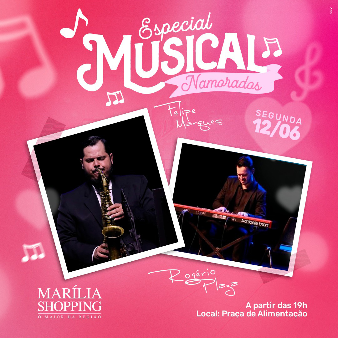 Marília Shopping realiza ação especial para celebrar o Dia dos Namorados. Com decoração temática, haverá apresentação especial de sax e piano. Dia 14 sorteio de 2 Scooters elétricas