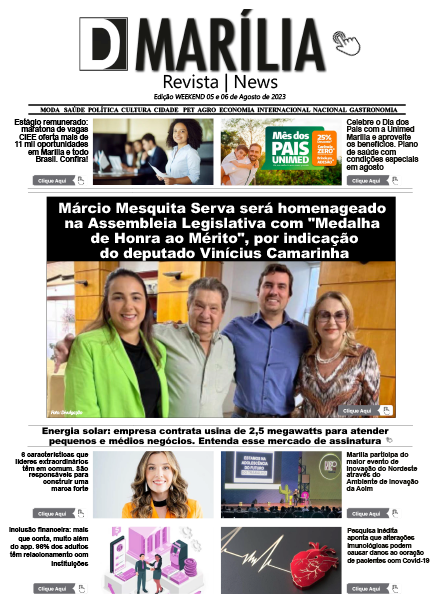 D MARÍLIA REVISTA|NEWS – EDIÇÃO – WEEKEND 05 e 06-08-2023