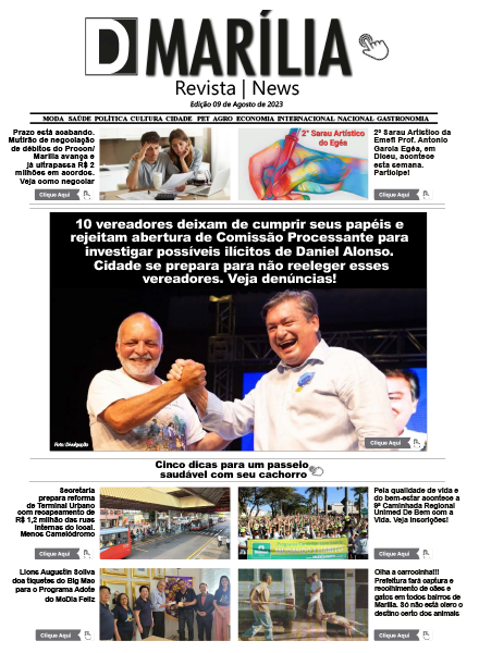 D MARÍLIA REVISTA|NEWS – EDIÇÃO – 09 de agosto de 2023
