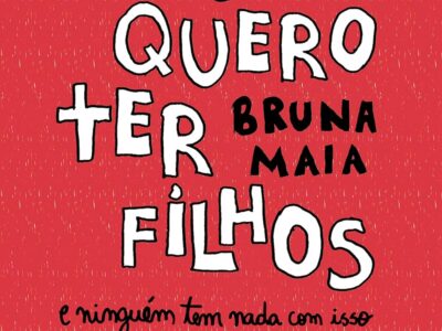 Não quero ter filhos: o que está por trás dessa decisão? Jornalista lança obra abordando diferentes aspectos da não maternidade