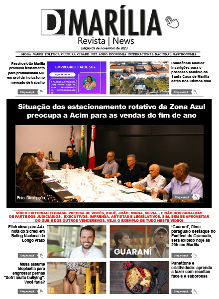 D MARÍLIA REVISTA|NEWS – EDIÇÃO 09 de novembro de 2023