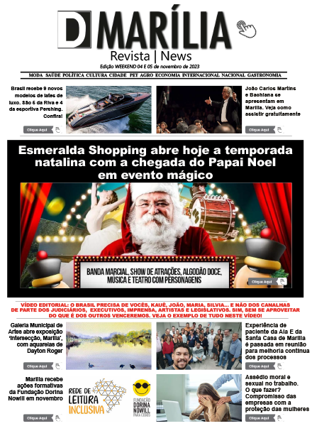 D MARÍLIA REVISTA|NEWS – EDIÇÃO WEEKEND 04 e 05 DE NOVEMBRO DE 2023