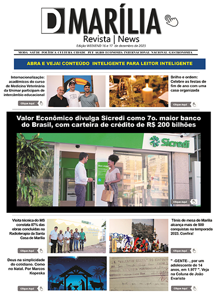 D MARÍLIA REVISTA|NEWS – EDIÇÃO WEEKEND 16 E 17 DE DEZEMBRO DE 2023