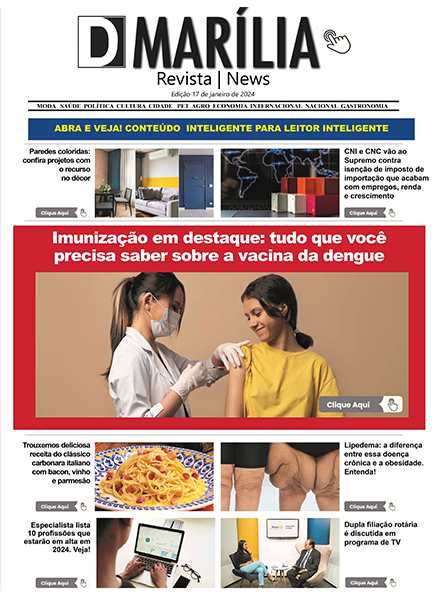 D MARÍLIA REVISTA NEWS – EDIÇÃO – 17 DE JANEIRO DE 2024