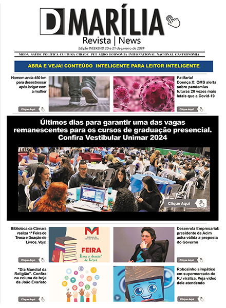 D MARÍLIA REVISTA NEWS – EDIÇÃO – WEEKEND 20 E 21 DE JANEIRO DE 2024