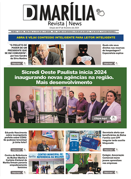 D MARÍLIA REVISTA NEWS – EDIÇÃO 07 DE FEVEREIRO DE 2024