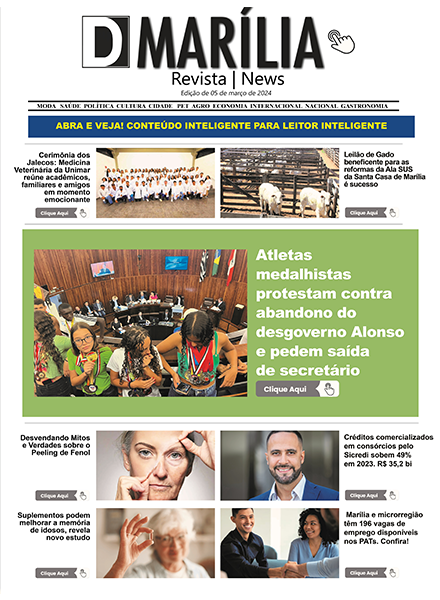 D MARÍLIA REVISTA NEWS – EDIÇÃO 05 DE MARÇO DE 2024