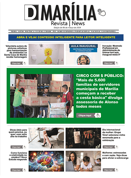 D MARÍLIA REVISTA NEWS – EDIÇÃO 06 DE MARÇO DE 2024