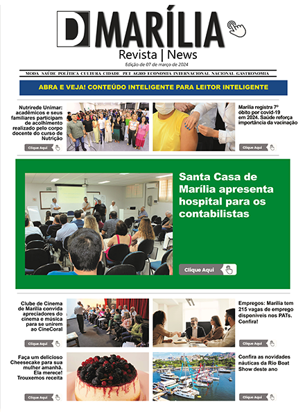 D MARÍLIA REVISTA NEWS – EDIÇÃO 07 DE MARÇO DE 2024