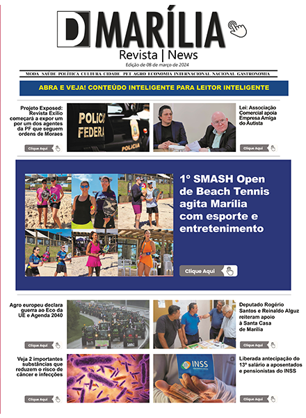 D MARÍLIA REVISTA NEWS – EDIÇÃO 08 DE MARÇO DE 2024