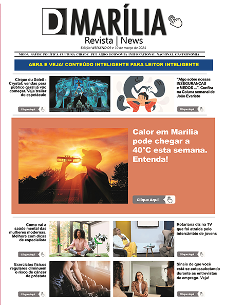 D MARÍLIA REVISTA NEWS – EDIÇÃO – WEEKEND 09 E 10 DE MARÇO DE 2024
