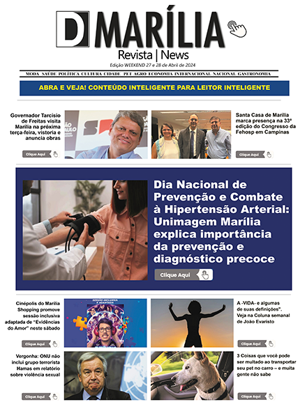 D MARÍLIA REVISTA NEWS – EDIÇÃO WEEKEND– 27 E 28 DE ABRIL DE 2024