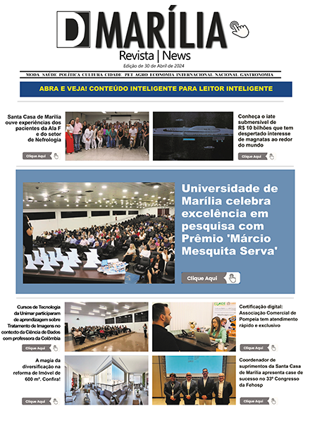 D MARÍLIA REVISTA NEWS – EDIÇÃO – 30 DE ABRIL DE 2024