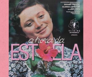 ‘A Hora da Estrela’, filme inspirado na obra de Clarice Lispector, será exibido pelo CCM Marília neste domingo