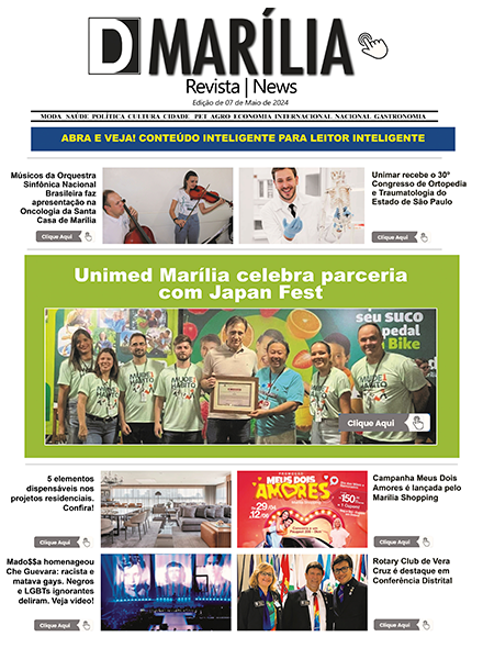 D MARÍLIA REVISTA NEWS – EDIÇÃO DE 07 DE MAIO DE 2024