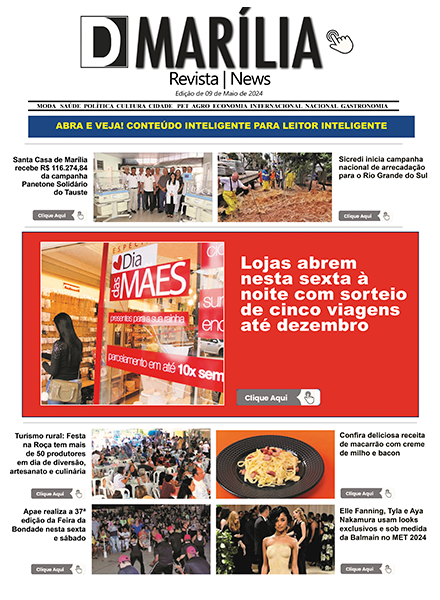 D MARÍLIA REVISTA NEWS – EDIÇÃO DE 09 DE MAIO DE 2024