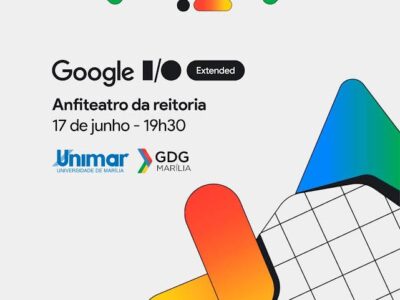 Google I/O Extended: Unimar sediará hoje às 19h30 o evento global de tecnologia