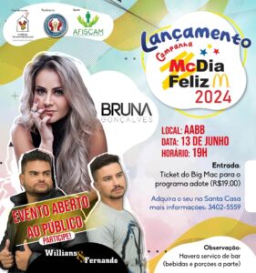 ABERTO AO PÚBLICO: LANÇAMENTO OFICIAL DO MCDIA FELIZ ACONTECE NESTE DIA 13 DE JUNHO NA AABB COM SHOWS DE BRUNA GONÇALVES E DA DUPLA SERTANEJA WILLIANS & FERNANDO. CONFIRA!
