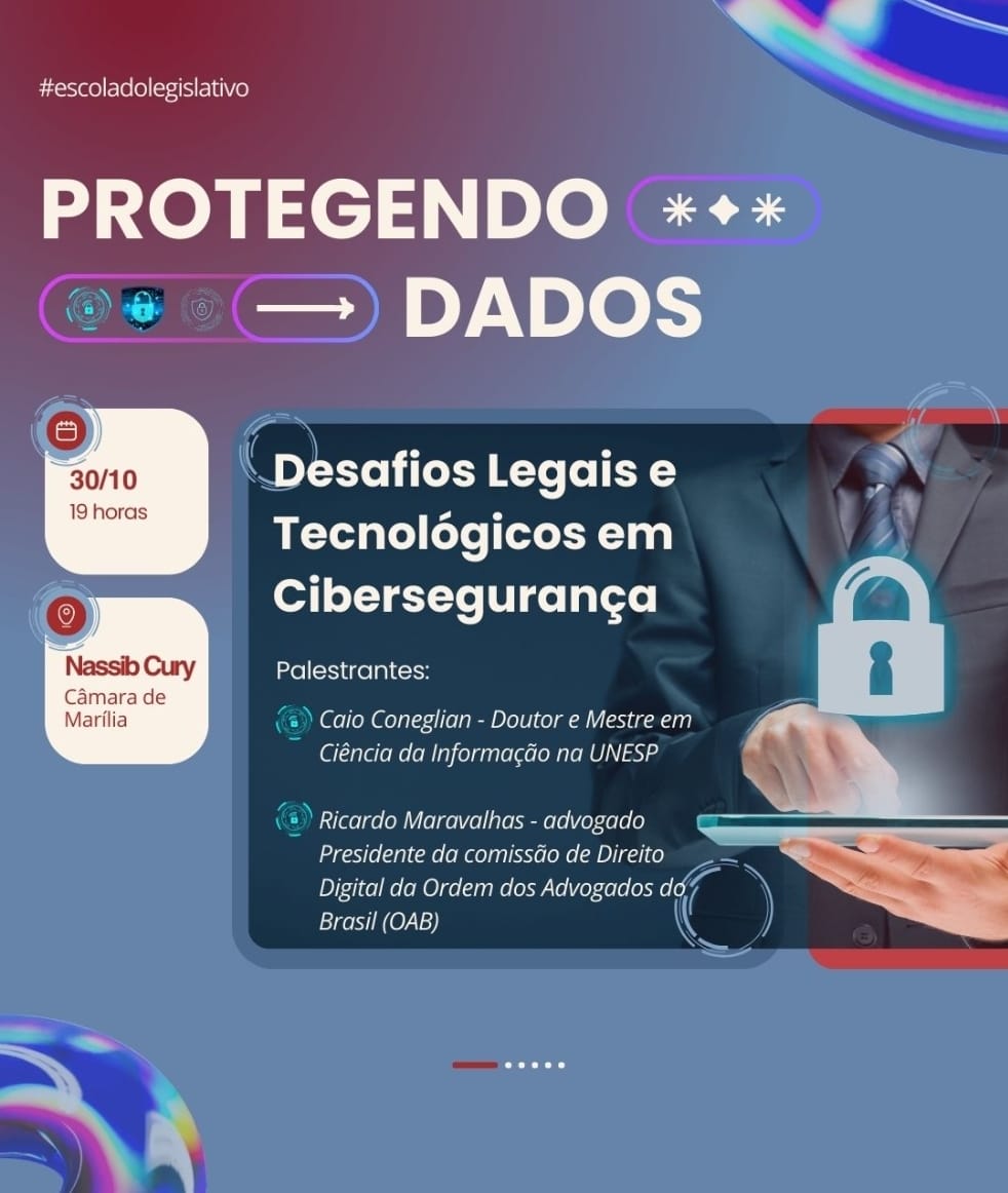 Palestra “Protegendo dados: desafios legais e tecnológicos em cibersegurança” acontece em Marília. Confira!