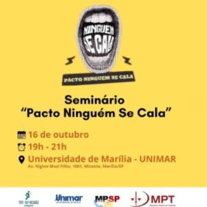União contra a violência: Unimar, Ministério Público e TRT-15ª Região realizam hoje 16/10, Seminário do Pacto Ninguém Se Cala