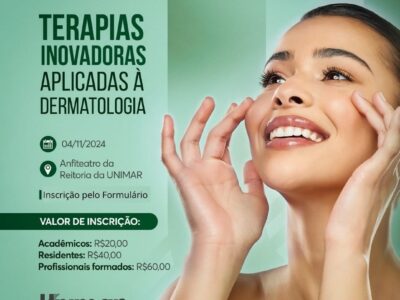 Unimar promove 1º Seminário em Terapias Inovadoras Aplicadas à Dermatologia com profissionais de renome. Participe!