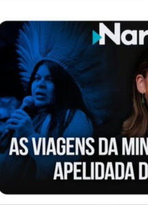 Você sabe por que a ministra Sonia Guajajara recebeu o apelido de Sonia Viajajara? Descubra