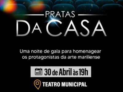Pratas da Casa: Teatro Municipal recebe uma noite de homenagens aos protagonistas da arte mariliense. O evento “Pratas da Casa” visa valorizar e preservar a produção cultural local. Confira todos que serão homenageados