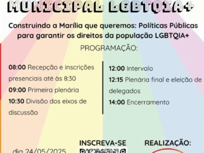Marília terá Conferência Municipal LGBTQIAPN+ no dia 24 de maio. Políticas Públicas serão tratadas e as propostas elaboradas serão levadas às etapas estadual e nacional. Vejacomo participar