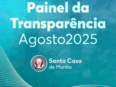 Transparência da Santa Casa é apresentado à comunidade de Marília com prestação de contas de várias arrecadações