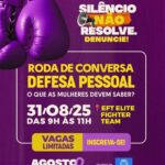 Agosto Lilás: Marília vai ter roda de conversa e prática sobre Defesa Pessoal. Vagas limitadas. Se inscreva aqui e não perca!