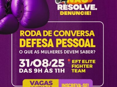 Agosto Lilás: Marília vai ter roda de conversa e prática sobre Defesa Pessoal. Vagas limitadas. Se inscreva aqui e não perca!