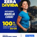 ZERA DÍVIDA: programa de regularização de débitos em Marília entra nos últimos dias de adesão. Até dia 30 agora. Até 100% sobre os juros e multas. Veja aqui como participar