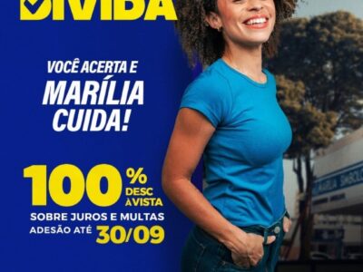 ZERA DÍVIDA: programa de regularização de débitos em Marília entra nos últimos dias de adesão. Até dia 30 agora. Até 100% sobre os juros e multas. Veja aqui como participar