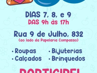 Imperdível: confira Bazar Beneficente que começa amanhã, dia 07, em prol da reforma e da ampliação do Bloco Pediátrico da Santa Casa de Marília. Vai só até o dia 09