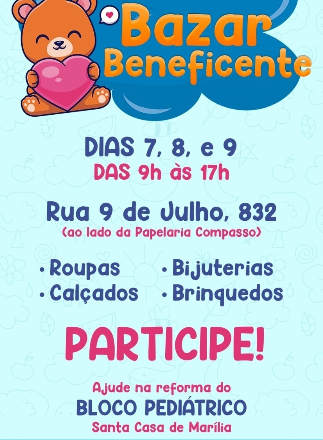 Imperdível: confira Bazar Beneficente que começa amanhã, dia 07, em prol da reforma e da ampliação do Bloco Pediátrico da Santa Casa de Marília. Vai só até o dia 09