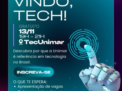 Unimar promove hoje à noite o “Bem-Vindo, Tech! 2025” para conectar acadêmicos às oportunidades do futuro. uma noite totalmente dedicada à inovação, à empregabilidade e ao universo da tecnologia. Entrada gratuita. Confira