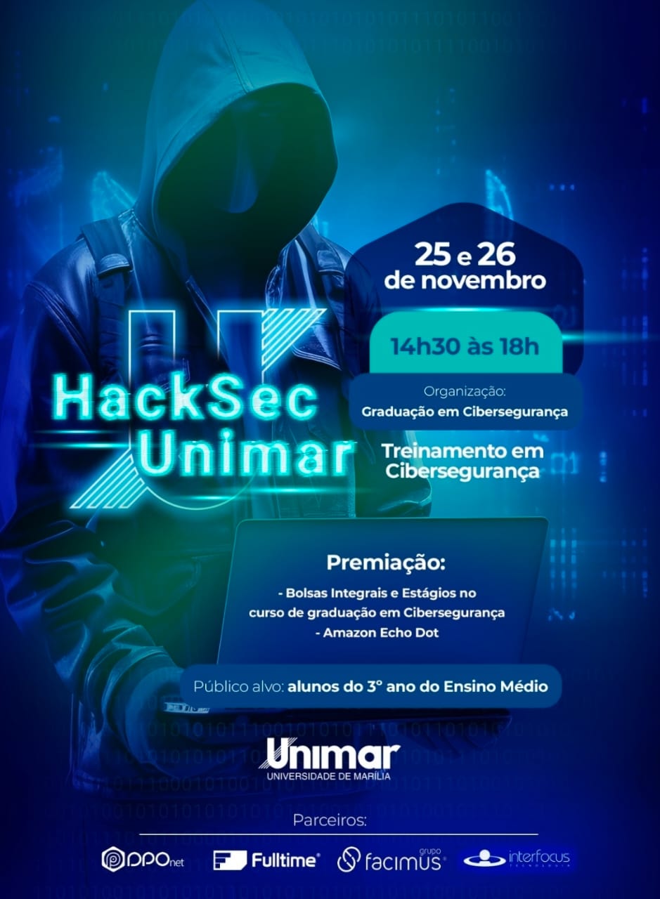 Unimar promove HackSec Unimar com treinamento exclusivo, intensivo e totalmente prático em Cibersegurança para alunos do 3º ano, em parceria com empresas do setor. Aprenda e se inscreva por aqui