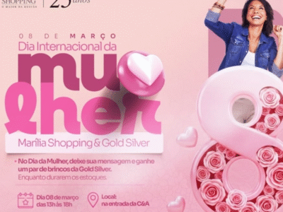 Marília Shopping celebra o Dia Internacional da Mulher com ação especial. Veja iniciativa em parceria com a Loja Gold Silver com experiência interativa