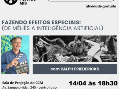 Última Chamada: restam poucas vagas para as inscrições para a Oficina do Pontos MIS “Fazendo Efeitos Especiais (de Méliès à Inteligência Artificial)