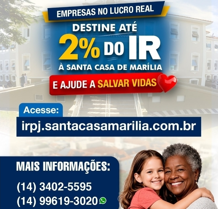 No momento, você está visualizando Empresas tributadas pelo lucro real podem destinar até 2% do IR para projetos da Santa Casa de Marília e fortalece o atendimento prestado a crianças, adolescentes e idosos via SUS