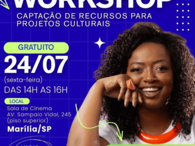 Projetos culturais: Marília recebe workshop gratuito sobre captação de recursos. Com Aline Torres, referência nacional em gestão cultural e políticas públicas