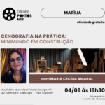 Aprenda cenografia na prática com oficina gratuita do Pontos MIS em Marília. Serão abordados exemplos aplicados em filmes, séries e novelas