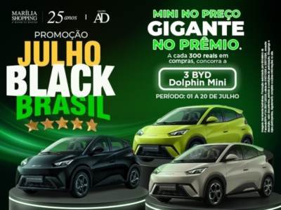 Julho Black Brasil 2026: Marília Shopping participa da campanha e sorteia carros elétricos BYD Dolphin Mini. A cada 300 reais em compras, concorra a 3 veículos em sorteios semanais