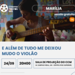 Cinema Pontos MIS exibe filme de Anna Muylaert em Marília. Sessão gratuita traz ” E Além de Tudo me deixou o Violão”. Veja data e tudo mais