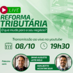 Sicredi promove live gratuita com especialistas em direito tributário sobre os impactos da Reforma Tributária para MEIs e pequenas empresas. Veja tudo e como participar