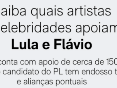 Saiba quais celebridades apoiam Lula e Flávio Bolsonaro
